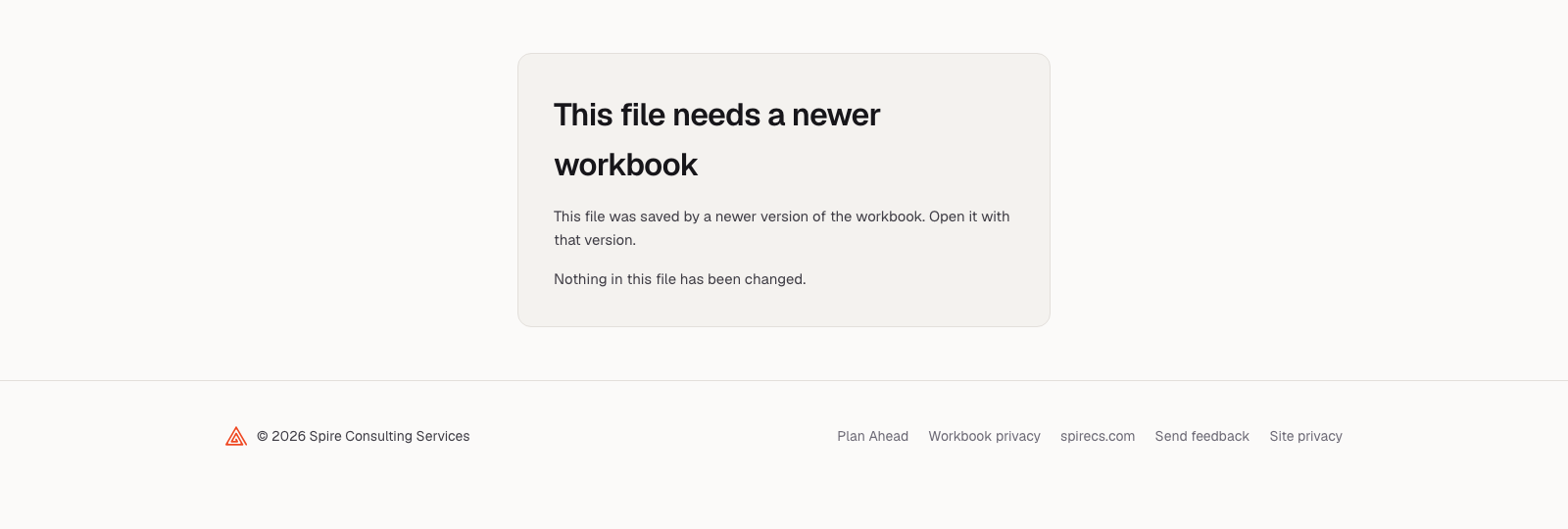 A panel reading &ldquo;This file needs a newer workbook&rdquo;, explaining that the file was saved by a newer version and that nothing in it has been changed.